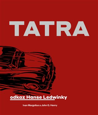 Tatra – Odkaz Hanse Ledwinky